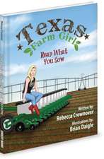 Texas Farm Girl: Reap What You Sow