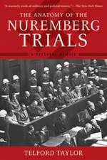 The Anatomy of the Nuremberg Trials: A Personal Memoir