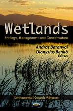 Wetlands: Ecology, Management & Conservation