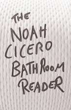 The Noah Cicero Bathroom Reader