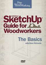 Google SketchUp for Woodworkers: The Basics