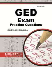 GED Exam Practice Questions: GED Practice Tests & Review for the General Educational Development Test