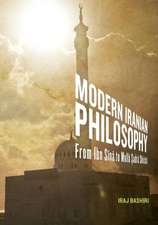 Modern Iranian Philosophy: From Ibn S N to Mull Adr Sh R Z