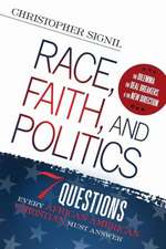 Race, Faith, and Politics: 7 Political Questions That Every African American Christian Must Answer