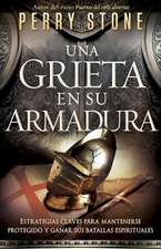 Una Grieta en su Armadura = There's a Crack in Your Armor