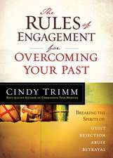 The Rules of Engagement for Overcoming Your Past