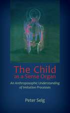 The Child as a Sense Organ