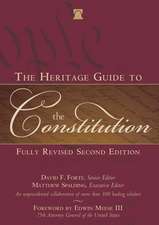 The Heritage Guide to the Constitution: Fully Revised Second Edition