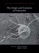 The Origin and Evolution of Eukaryotes