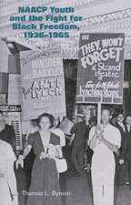 NAACP Youth and the Fight for Black Freedom, 1936–1965