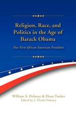 Religion, Race, and Politics in the Age of Barack Obama