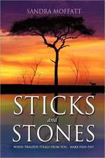 Sticks and Stones