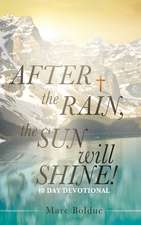 After the Rain, the Sun Will Shine!