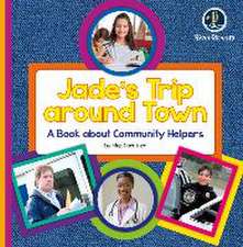 My Day Readers: Jade's Trip Around Town