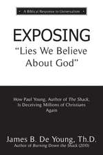 EXPOSING Lies We Believe About God