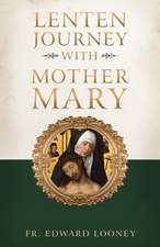 A Lenten Journey with Mother Mary