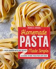 Homemade Pasta Made Simple