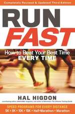 Run Fast: How to Beat Your Best Time Every Time