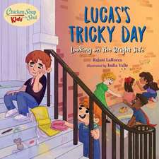 Chicken Soup For the Soul KIDS: Lucas's Tricky Day