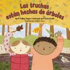 Las Truchas Están Hechas de Árboles