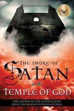 The Smoke of Satan in the Temple of God