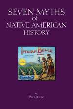 Jentz, P: Seven Myths of Native American History