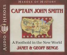 Captain John Smith: A Foothold in the New World