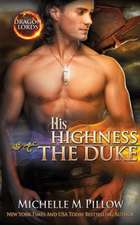 His Highness The Duke