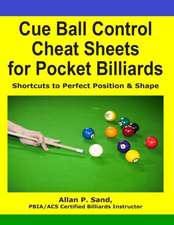 Cue Ball Control Cheat Sheets for Pocket Billiards: Shortcuts to Perfect Position & Shape