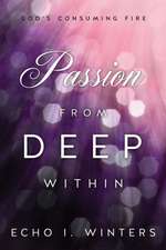 Passion from Deep Within