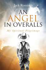 An Angel in Overalls: My Spiritual Pilgrimage