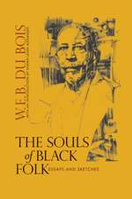 The Souls of Black Folk: Essays and Sketches