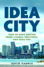 Idea City: How to Make Boston More Livable, Equitable, and Resilient