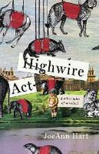 Highwire Act & Other Tales of Survival