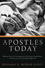 Apostles Today: A Historical and Theological Appraisal