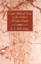 Coptic Biblical Texts in the Dialect of Upper Egypt