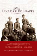 From Five Barley Loaves: Australian Baptists in Global Mission 1864 -- 2000