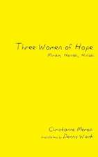 Three Women of Hope: Miriam, Hannah, Huldah