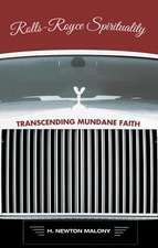 Rolls-Royce Spirituality: Transcending Mundane Faith