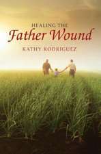 Healing the Father Wound