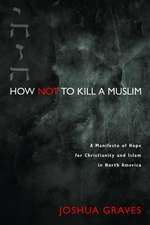 How Not to Kill a Muslim