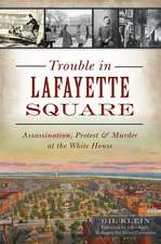 Trouble in Lafayette Square