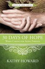 30 Days of Hope When Caring for Aging Parents