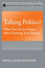 Talking Politics?: What You Need to Know Before Opening Your Mouth