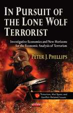 In Pursuit of the Lone Wolf Terrorist