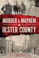 Murder & Mayhem in Ulster County