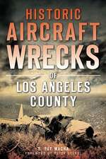 Historic Aircraft Wrecks of Los Angeles County