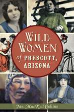 Wild Women of Prescott, Arizona