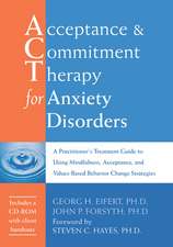 Acceptance and Commitment Therapy for Anxiety Disorders