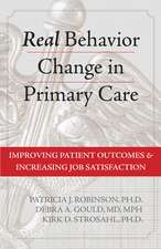 Real Behavior Change in Primary Care